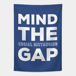 MIND THE GAP - SOCIAL DISTANCING Tapestry