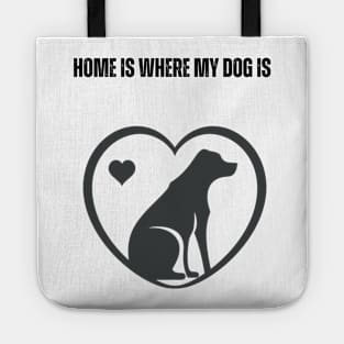 Home Is Where My Dog Is - Minimalist Silhouette Design Tote