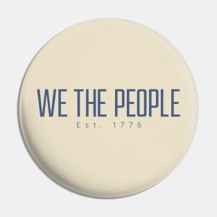 We the People - Est 1776 Pin