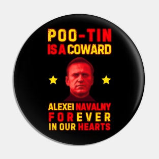 POO-TIN IS A COWARD - ALEXEI NAVALNY FOREVER IN OUR HEARTS Pin