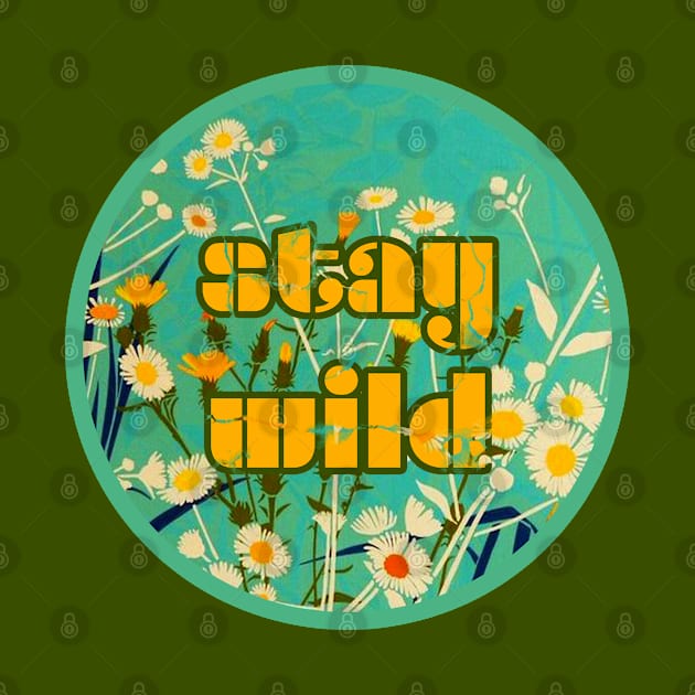 Stay Wild by DemTeez