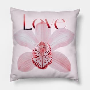 Light Pink Orchid with Text Love Pillow