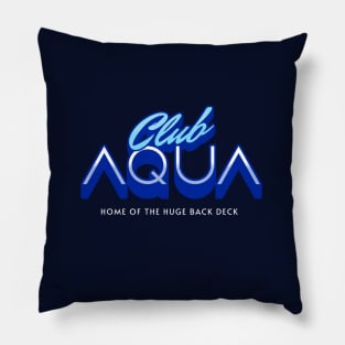 Club Aqua - home of the huge back deck Pillow