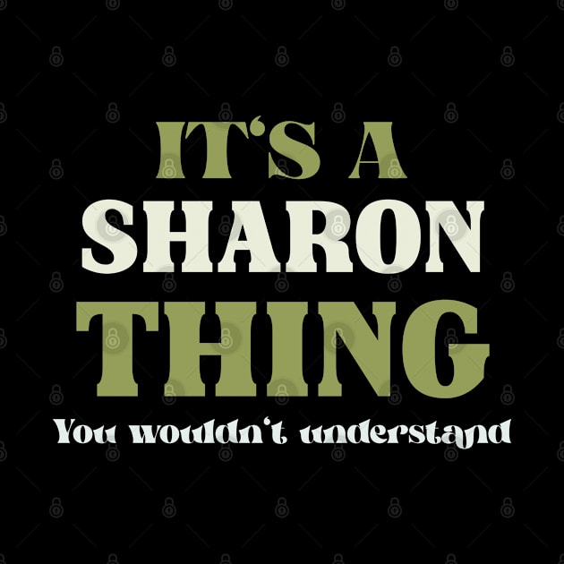 It's a Sharon Thing You Wouldn't Understand by Insert Name Here