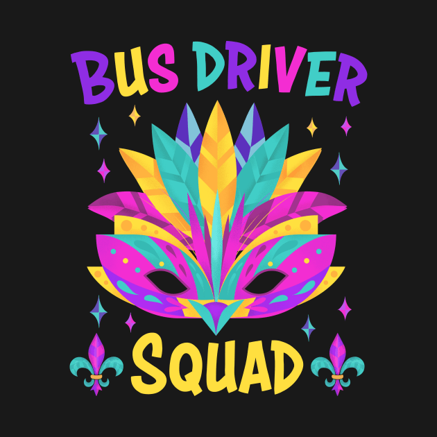 Bus Driver Squad Mardi Gras Carnival Costume Tee - Perfect for Parade Kings and Beads by star trek fanart and more