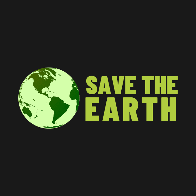 Save The Earth, Save The Planet by Qibar Design