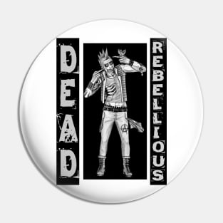 Zombie Punk - DEAD REBELLIOUS Pin