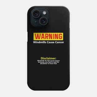 Trump Windmills Cause Cancer Phone Case