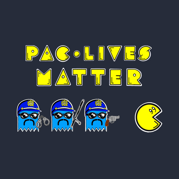 Pac Lives Matter - #BLM / Pacman Mash-Up / Parody ... Pac Lives Matter - #BLM / Pacman Mash-Up / Parody ...
