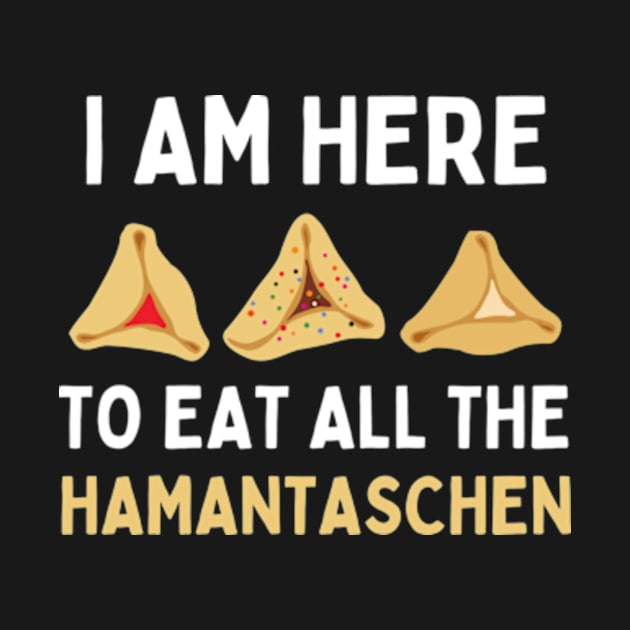 Purim I Am Here To Eat All The Hamantaschen by larfly