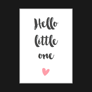 Hello Little One T-Shirt