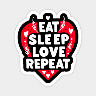 Eat Sleep Love Repeat Magnet