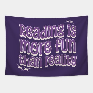 READING IS MORE FUN THAN REALITY - Purple Text Tapestry