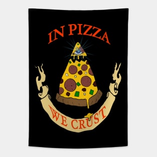 In Pizza We Crust Tapestry