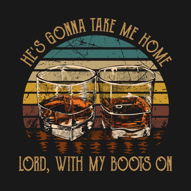 He's Gonna Take Me Home Lord, With My Boots On Vintage Whiskey Cups by Terrence Torphy