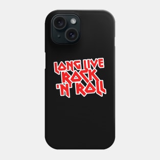 Long Live Rock'N Roll Phone Case