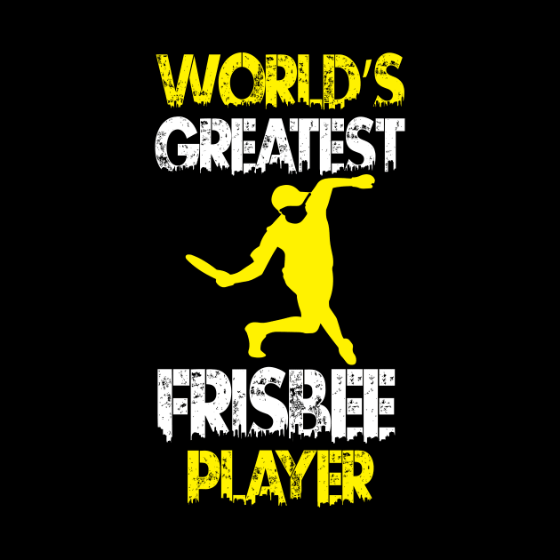 World's Greatest Frisbee Player Ultimate Frisbee Design by MrPink017