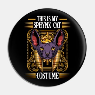 Sphynx Cat - This Is My Sphynx Cat Costume - Funny Cat Lover Pin