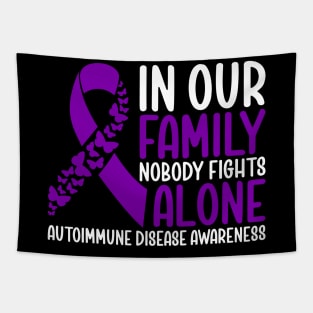 Autoimmune Disease Aware In our Family Nobody Fights Alone Tapestry