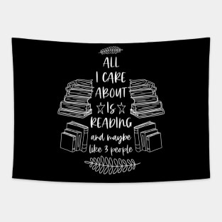 All I Care About is Reading and Maybe Like 3 People - Black Graphic Tapestry