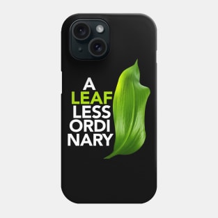 A Leaf Less Ordinary Phone Case