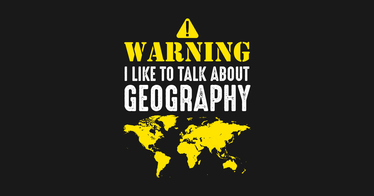 Funny Geographer Geography Posters and Art Prints TeePublic