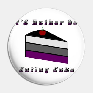 I'd Rather be Eating Cake Asexual Pride Flag Design Pin