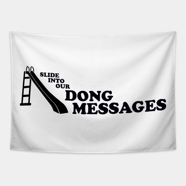 Slide Into Our Dong Messages - Black Tapestry by Bat Boys Comedy