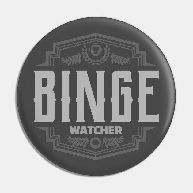 Binge Watcher Pin by graphicsavage