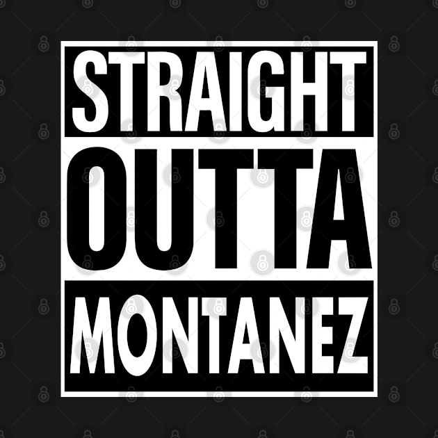 Montanez Name Straight Outta Montanez by KieraneGibson