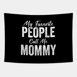 My Favorite People Call Me Mommy Tapestry