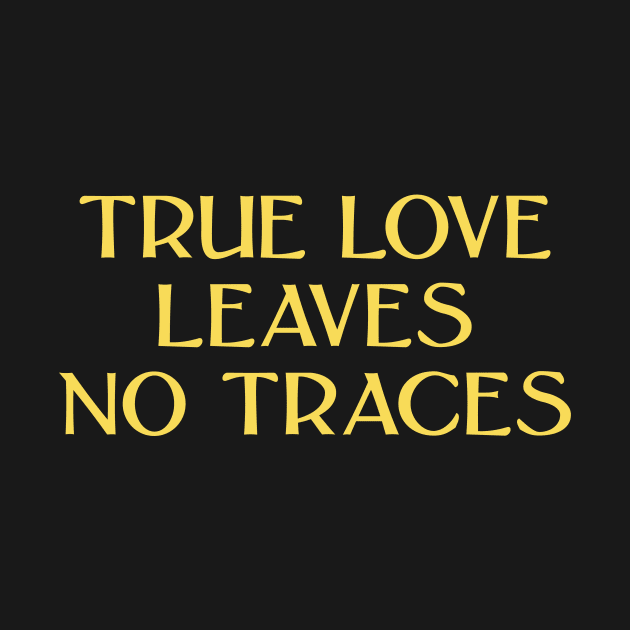 True Love Leaves No Traces, mustard by Perezzzoso