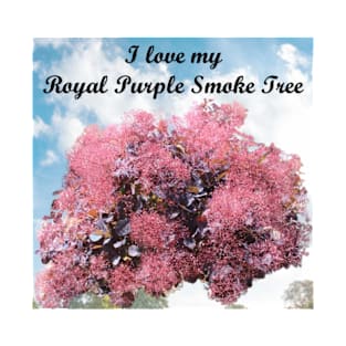 I Love My Royal Purple Smoke Tree #3 T-Shirt