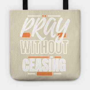 Pray Without Ceasing Tote