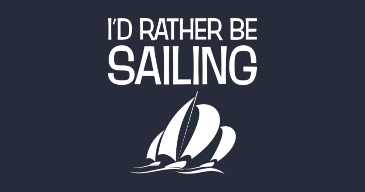 Sail Boat Gifts Womens Baseball Top Would Rather Be Sailing