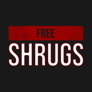 Free Shrugs T-Shirt