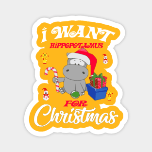 I Want A Hippopotamus For Christmas best Gift for kids T-Shirt Magnet