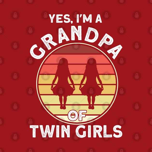 I'm A Grandpa Of Twin Girls Grandad Family by Toeffishirts