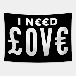 I Need Love Tapestry