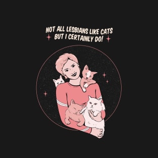 Not All Lesbians T-Shirt