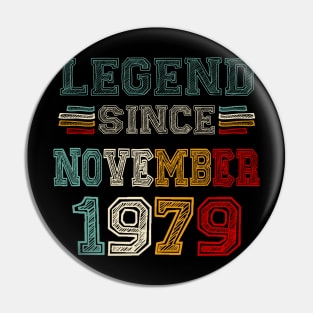 44 Years Old Legend Since November 1979 44th Birthday Pin