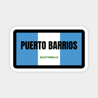 Puerto Barrios City in Guatemala Flag Colors Magnet