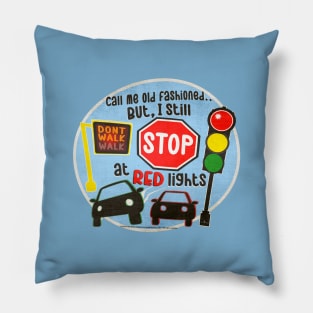 Call Me Old Fashioned But I Still Use Turn Lanes Pillow