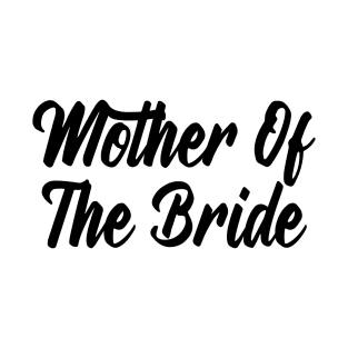 Mother of the Bride T-Shirt