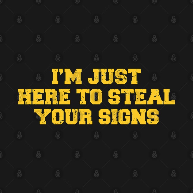 Im just here to steal you signs by Kahfirabu