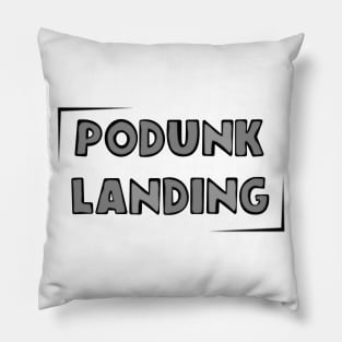 Podunk Landing Pillow