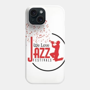 We Love Jazz Festivals Phone Case