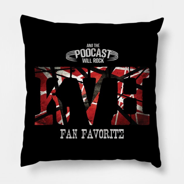 KVH Fan Favorite Pillow by And The Podcast Will Rock