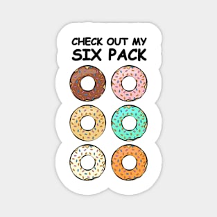 Check Out My Six Pack - Donuts Magnet