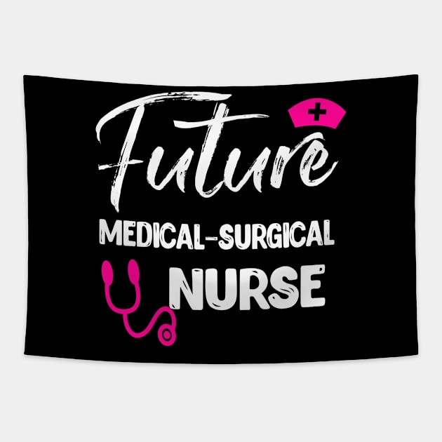 FUTURE MEDICAL SURGICAL NURSE Tapestry by CoolTees